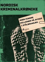 Nordisk Kriminalkrønike - Noen hundre millioner på avveie i Stålbransjen