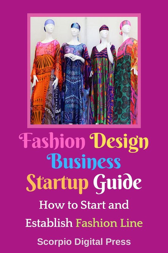 Fashion Design Business Startup Guide How to Start and Establish