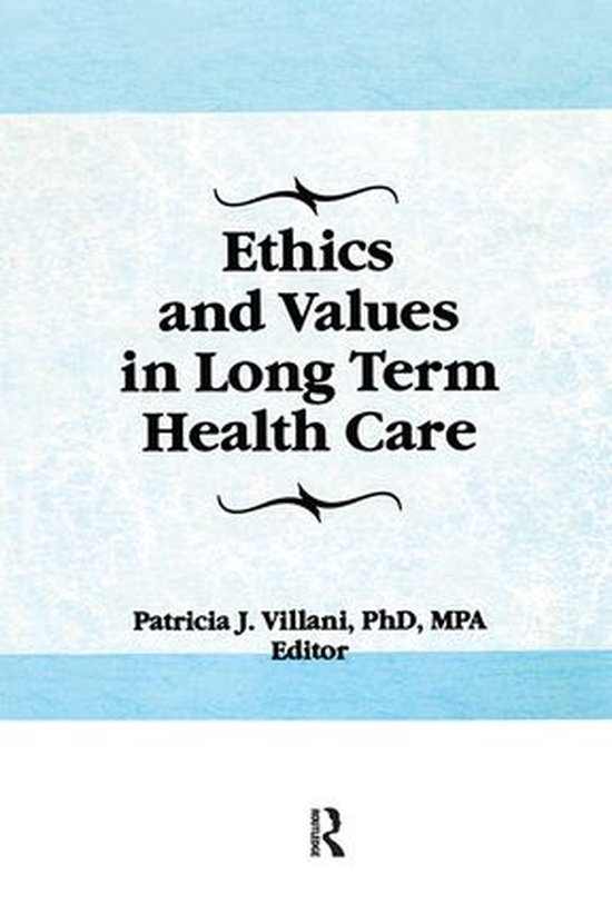 Ethics and Values in Long Term Health Care - cover
