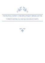 Deep into China Histories - The Political History in Remote Antiquity Period and The Three Dynasties (Xia, Shang and Zhou Dynasty)