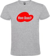 Grijs t-shirt met tekst 'Hoe Dan?'  print Rood  size XXL