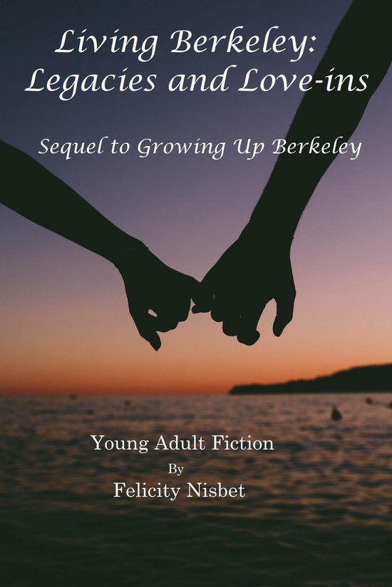 Living Berkeley Legacies and Loveins (ebook), Felicity Nisbet
