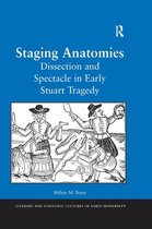 Literary and Scientific Cultures of Early Modernity - Staging Anatomies