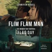 Flim-Flam Man Lib/E: The Memoir That Inspired Flag Day