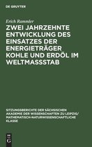 Zwei Jahrzehnte Entwicklung des Einsatzes der Energietrager Kohle und Erdoel im Weltmassstab