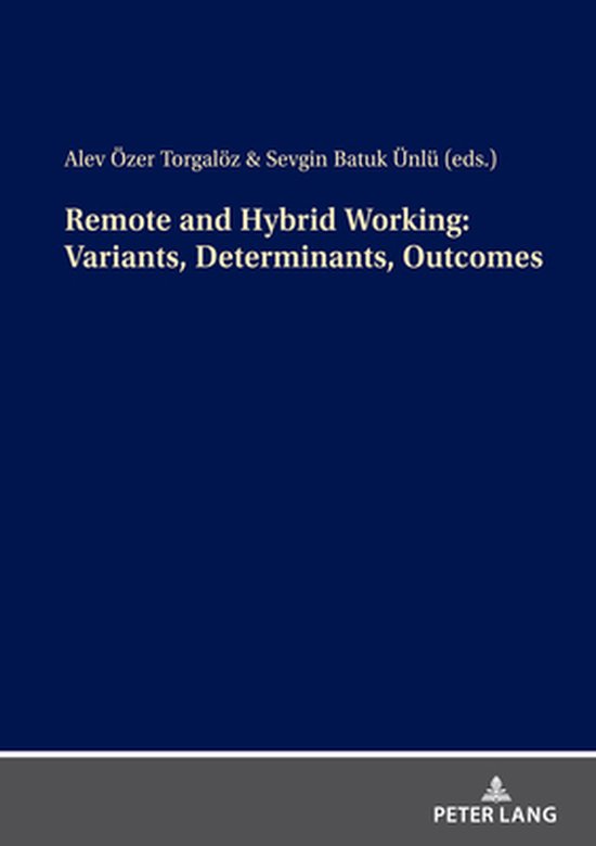Remote and Hybrid Working: Variants, Determinants, Outcomes - cover