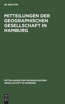 Mitteilungen Der Geographischen Gesellschaft in Hamburg