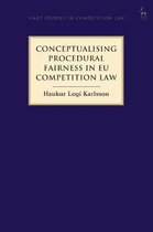 Conceptualising Procedural Fairness in EU Competition Law