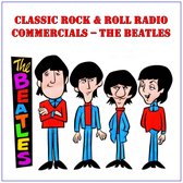 Classic Rock & Rock Radio Commercials - The Beatles