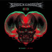 Shockgnosis - Be Chaos Be God (CD)