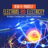 Read-It-Yourself Electrons and Electricity The Science of Everything Grade 5 Children's Electricity Books