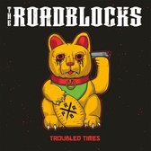 The Roadblocks - Troubled Times (LP)