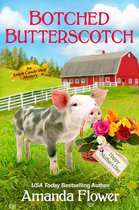 An Amish Candy Shop Mystery - Botched Butterscotch