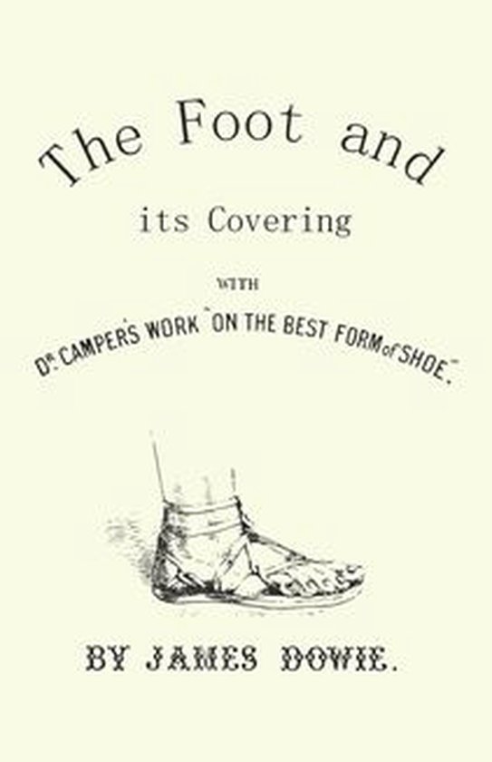 The Foot and its Covering with Dr. Campers Work "On the Best ... - cover
