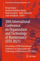 Lecture Notes in Networks and Systems 369 - 30th International Conference on Organization and Technology of Maintenance (OTO 2021)