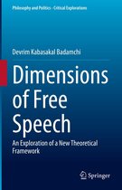 Philosophy and Politics - Critical Explorations 19 - Dimensions of Free Speech