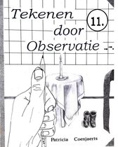 Tekenen door Observatie 11 - Tekenen door Observatie 11. met Patricia coenjaerts
