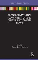 Routledge Focus on Coaching - Transformational Coaching to Lead Culturally Diverse Teams