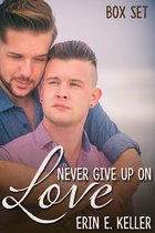 Never Give Up on Love Box Set