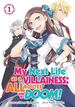 My Next Life as a Villainess: All Routes Lead to Doom! (Manga) 1 - My Next Life as a Villainess: All Routes Lead to Doom! (Manga) Vol. 1