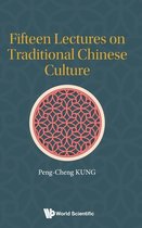 Fifteen Lectures On Traditional Chinese Culture