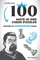 Chess Checkmates- 100 Mate in One Chess Puzzles, Inspired by Agadmator Games