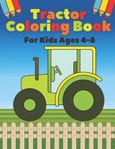 Tractor Coloring Book For Kids Ages 4-8