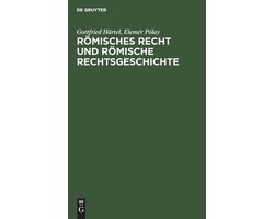 Römisches Recht Und Römische Rechtsgeschichte