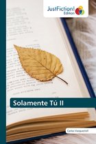 Solamente Tu II