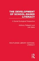 Routledge Library Editions: Literacy - The Development of School-based Literacy