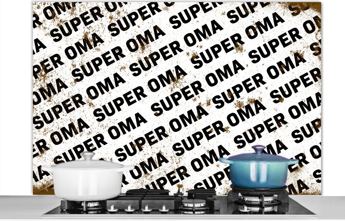 Spatscherm keuken 120x80 cm - Kookplaat achterwand Super oma - Spreuken - Oma - quotes - Muurbeschermer - Spatwand fornuis - Hoogwaardig aluminium