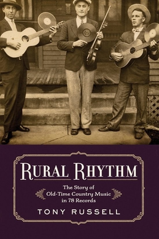 Boek 'Rural Rhythm: The Story of Old-Time Country Music in 78 Records' door Tony Russell, met drie mannen met gitaren en platenspelers.