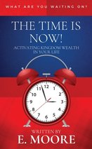 The Time Is Now!