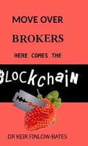Move Over Brokers Here Comes The Blockchain