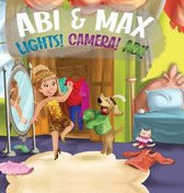 Abi & Max Lights! Camera! Abi!