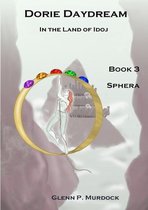 Dorie Daydream in the Land of Idoj - Book Three