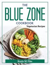 The Blue Zone Cookbook