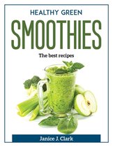 Healthy Green Smoothies