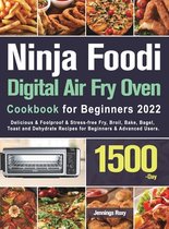 Ninja Foodi Digital Air Fry Oven Cookbook for Beginners 2022
