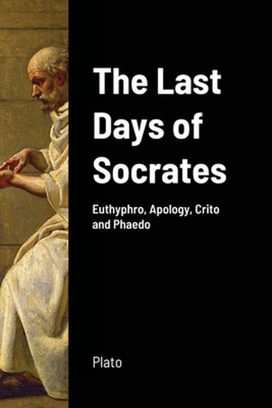 Livre "The Last Days of Socrates" avec sur la moitié gauche une peinture de Socrate en toge blanche. À droite, le titre en lettres blanches sur fond noir.