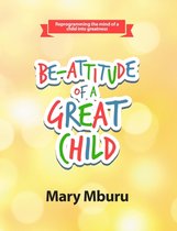Be-Attitude of a Great Child