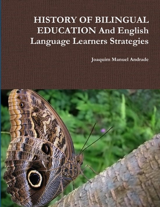 HISTORY OF BILINGUAL EDUCATION And English Language Learners Strategies ...