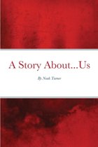 A Story About...Us