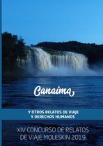 Canaima y Otros Relatos de Viaje y Derechos Humanos