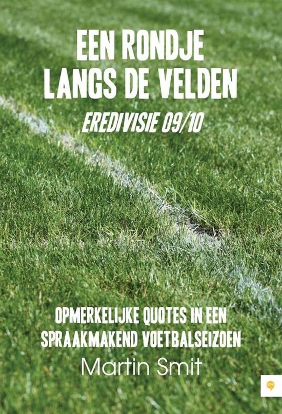 Cover van het boek 'Een rondje langs de velden, Eredivisie 09/10' van Martin Smit