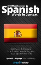 Spanish Language Lessons Mastery - 2000 Most Common Spanish Words in Context