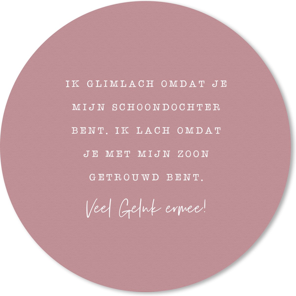 Muismat rond 20x20 cm - Mousepad Trouwen - Dochter - Quotes - Ronde muismatten