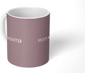 Mok - Koffiemok - Cadeau - Moeder - Dochter - Roze - Mom - Daughter - Spreuken - Quotes - Mokken - 350 ML - Beker - Koffiemokken - Theemok - Mok met tekst