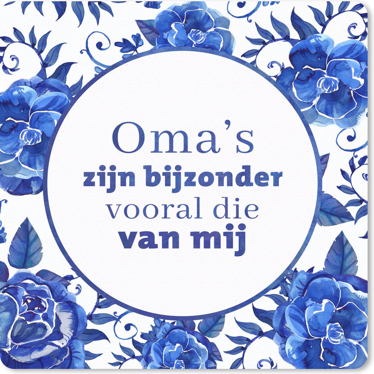 Muismat 30x30 cm - Mousepad Quotes - 'Oma's zijn bijzonder vooral die van mij' - Spreuken - Muismatten