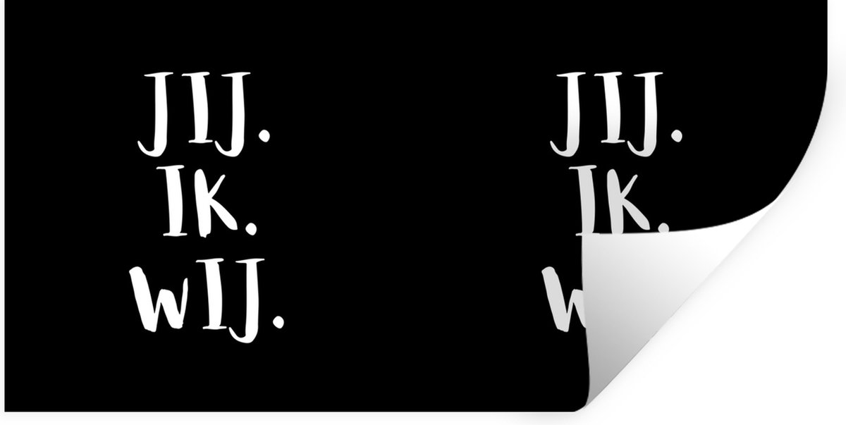 Muurstickers - Sticker Folie - Quotes - 'Jij. Ik. Wij.' - Trouwen - Spreuken - 120x60 cm -